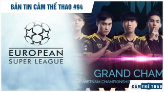 Bản tin Thể Thao #94 | FIFA 22 vắng bóng 12 CLB dự ESL, GAM lỡ hẹn MSI 2021