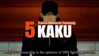 5 Fakta Menarik Tentang KAKU : Anggota dari CP9 🔥