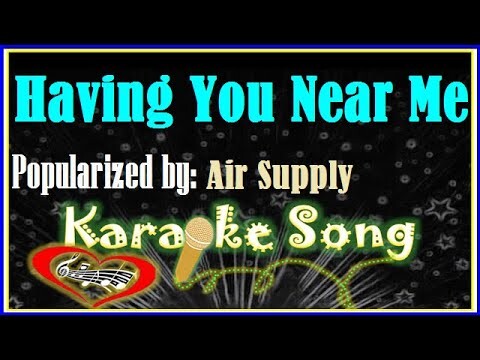 Having You Near Me Karaoke Version by Air Supply-Minus One-Karaoke Cover