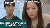Forecasting Love and Weather ep 10 Preview (Eng sub)