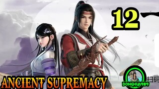 ANCIENT SUPREMACY EPISODE 12 SUB INDO