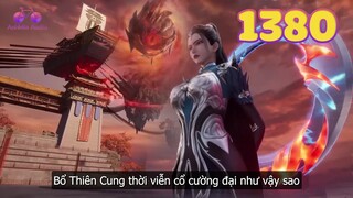 EP1380 | Bí mật kinh hoàng của vũ trụ, nguồn gốc của Bổ Thiên Cung | Võ Thần Chúa Tể