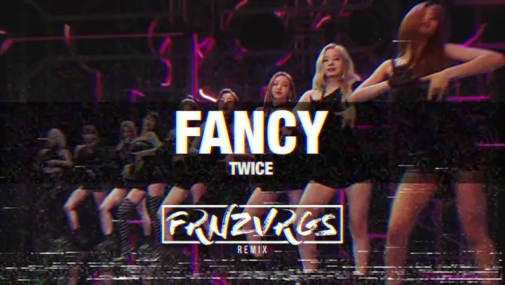 TWICE (트와이스) - FANCY (FRNZVRGS Remix)