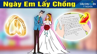 Phim Hoạt Hình ► NGÀY EM LẤY CHỒNG - Truyện Cổ Tích | Khoảnh Khắc Kỳ Diệu 2020 | Phim Hay 2020