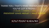 THANK YOU / THAT'S WHAT FRIENDS ARE FOR /YOU'VE GOT A FRIEND /( MALE VERSION ) ( FRIENDSHIP SONGS )
