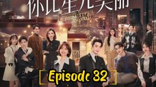 AS BEAUTIFUL AS YOU : EPISODE 32 [ENGLISH SUB] [2024] /🇨🇳/