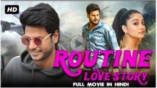 Routine Love Story South Indian Movie Dubbed In Hindi _ Sundeep Kishan_ Regina Cassandra