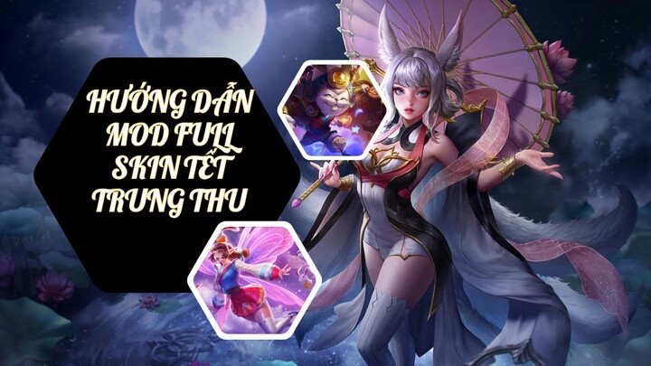 Hướng Dẫn Mod Full Skin Tết Trung Thu Gồm Liliana Nguyệt Mị Ly, Krixi, Slimz - *Do Not Reup*://