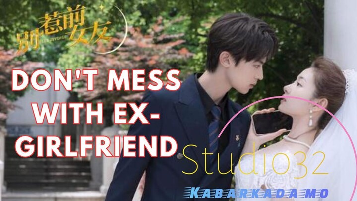 Don't mess with ex girlfriend  EP.6-EP.10