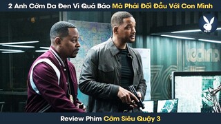 [Review Phim] 2 Anh Cớm Da Đen Vì Quá Báo Mà Phải Đối Đầu Với Chính Con Mình