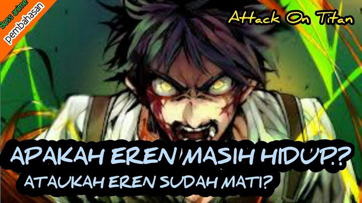 pembahasan attack on titan 130 - apakah eren masih hidup?