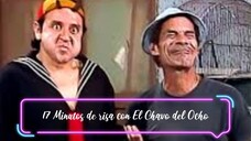 17 Minutos de risa con El Chavo del Ocho