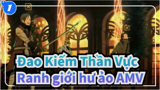 Đao Kiếm Thần Vực Ranh giới hư ảo AMV_1