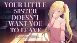 Your Little Sister Doesn't Want You To Leave ASMR [F4A]