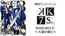 K: Seven Stories Movie 2 – Side:Blue – Tenrou no Gotoku Part 1 [Sub Indo]