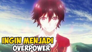 MC Ingin Jadi Overpower!!! Ini Dia Rekomendasi Anime Dimana Mempunyai Fakta Yang Menarik