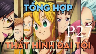 Tóm tắt "Thất hình đại tội" | P27 | AL Anime