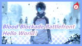 Blood Blockade Battlefront |Hello World！_2