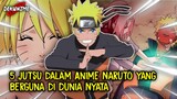 Mantap Banget! ini dia beberapa jutsu Naruto paling bermanfaat jika ada didunia nyata!