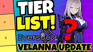 EVERSOUL TIER LIST!!! [VELANNA UPDATE]