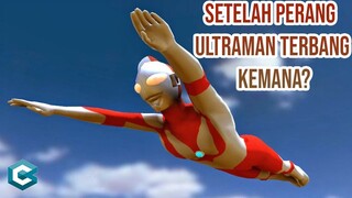 SETELAH PERANG ULTRAMAN TERBANG KEMANA!? LOGIKA ANEH ULTRAMAN