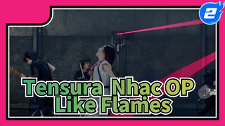 เพลง OP2
เกิดใหม่ทั้งทีก็เป็นสไลม์ไปซะแล้ว
-Like Flames จากยูทูป_2