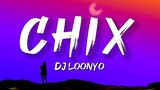 Loonyo - CHIX (Lyrics) feat. Freshbreed