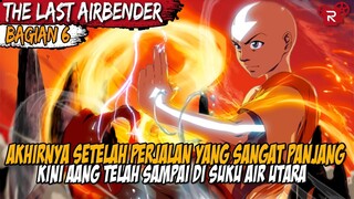 AVATAR AANG AKHIRNYA TELAH SAMPAI DI SUKU AIR UTARA - ALUR CERITA AVATAR THE LAST AIRBENDER PART 6