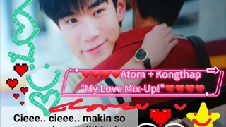 ❤️❤️❤️❤️❤Makin So Sweet Aje Nih:) Atom + Kongthap [Forth + Gemini] di "My Love Mix-Up!" :)❤️❤️❤️❤️❤️