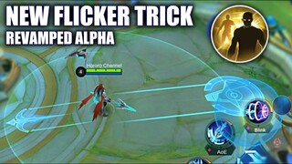 ALPHA REVAMPED NEW FLICKER TRICK IS INSANE | MOBILE LEGENDS