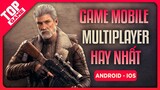 Top Game Mobile Multiplayer Nhiều Người Cùng Chơi Hay Nhất 2021 | Game Free, Đồ Họa Đẹp