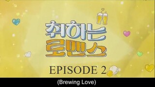 BREWING LOVE (2024) EPISODE 2 || KDrama