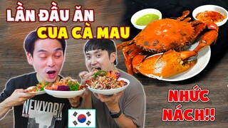 Bán cua này ở Hàn Quốc thì giàu to... Những chàng trai Hàn Quốc mê mệt Cua Cà Mau ngon nhức nách!