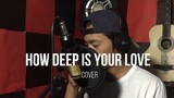 How Deep Is Your Love- Bee gees//COVER//