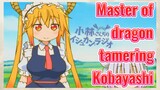 Master of dragon tamering Kobayashi