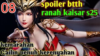 Batle Through The Heavens Ranah Kaisar S25 Part 8 : Kemarahan Cailin Penuh Kerenyahan