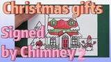 Christmas gifts Signed by Chimney 2