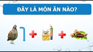 Bạn đã được ăn những món ăn vặt đường phố này chưa | câu đố vui | đuổi hình bắt chữ