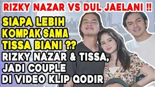 RIZKY NAZAR DIPILIH DUL JAELANI JADI PASANGAN TISSA BIANI DI VIDEOKLIP !! TERNYATA INI ALASANNYA..