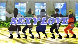 SEXY LOVE【NARUTO MMD】NARUTO*SASUKE*SHIKAMARU*SAI*NEJI*