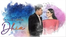 Takdir Cinta Dhia (Episode 18)