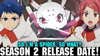 SO I'M A SPIDER, SO WHAT? SEASON 2 RELEASE DATE - [Situation] - Kumo Desu Ga Nani Ka Season 2!