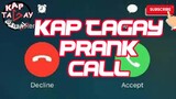 KAP TAGAY  PRANK CALL