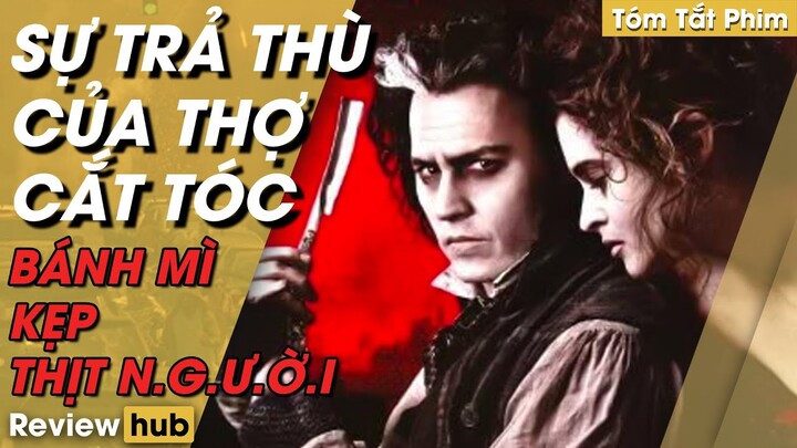 Review Hub | Tóm Tắt Phim SÁT NHÂN THỢ CẮT TÓC, Sự Báo Thù Ngọt Ngào