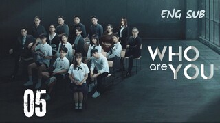 [Thai Series] Who are you | Episode 5 | ENG SUB
