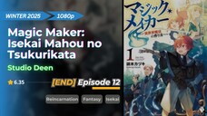 Magic Maker: Isekai Mahou no Tsukurikata | Eps. 12 | Sub Indo - TAMAT