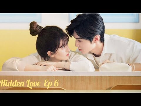 Hidden Love💞 Ep 6  Chinese Drama 💗 Explained in English ¤CDRAMA