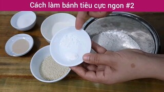 cách làm bánh tiêu cực ngon phần 2