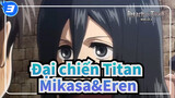 [Đại chiến Titan] Mikasa&Eren Cut Tổng hợp_B3
