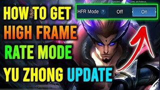 HOW TO GET HFR MODE YU ZHONG UPDATE || MOBILE LEGENDS BANG BANG